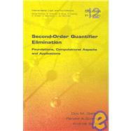 Second-Order Quantifier Elimination: Foundations, Computational Aspects and Applications by Gabbay, Dov M.; Schmidt, Renate A.; Szalas, Andrzej, 9781904987567