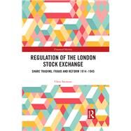 Regulation of the London Stock Exchange by Swinson, Chris, 9780367887568