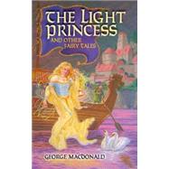 The Light Princess And Other Fairy Tales by MacDonald, George; MacDonald, Greville; Hughes, Arthur, 9780486447568