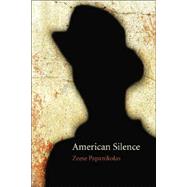 American Silence by Papanikolas, Zeese, 9780803237568