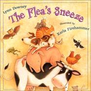 The Flea's Sneeze by Downey, Lynn; Firehammer, Karla, 9780805077568