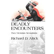 Deadly Encounters by Altick, Richard D., 9780812217568
