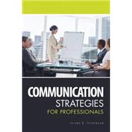 Communication Strategies for Professionals by Teitelbaum, Jeremy B., 9781465247568