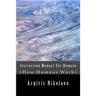 Instruction Manual for Humans by Nikolaou, Argiris, 9781507677568