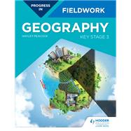 Progress in Geography Fieldwork: Key Stage 3 by Hayley Peacock, 9781510477568