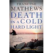 Death in a Cold Hard Light by MATHEWS, FRANCINE, 9781616957568