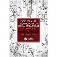 Science and Technology of Organic Farming by Allen V. Barker, 9780367567569