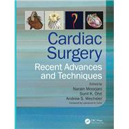 Cardiac Surgery: Recent Advances and Techniques by Moorjani; Narain, 9781444137569
