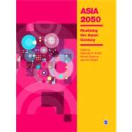 Asia 2050 : Realizing the Asian Century by Harinder S Kohli, 9788132107569