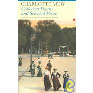 Collected Poems and Selected Prose of Charlotte Mew by Warner,Val, 9780415967570