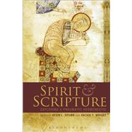 Spirit and Scripture Exploring a Pneumatic Hermeneutic by Spawn, Kevin L.; Wright, Archie T., 9780567057570