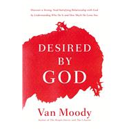 Desired by God by Moody, Van; Flory, Susy (CON), 9780718077570