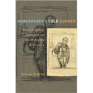 Khrushchev's Cold Summer by Dobson, Miriam, 9780801447570