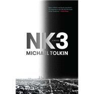 Nk3 by Tolkin, Michael, 9780802127570