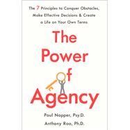 The Power of Agency by Napper, Paul; Rao, Anthony, 9781250127570