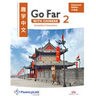 Go Far with Chinese 2 Textbook, Enhanced Edition, Simplified Characters by Cheng and Tsui, 9781622917570