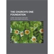 The Church's One Foundation by Nicoll, William Robertson, 9780217887571