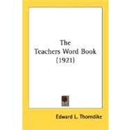 The Teachers Word Book by Thorndike, Edward L., 9780548787571