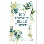 100 Favorite Bible Prayers by Thomas Nelson Gift Books, 9781400217571
