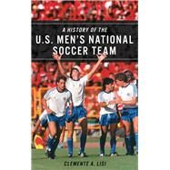 A History of the U.s. Men's National Soccer Team by Lisi, Clemente A., 9781442277571