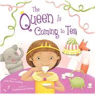 The Queen Is Coming to Tea by Lodding, Linda Ravin; Von Kitzing, Constanze, 9781492607571