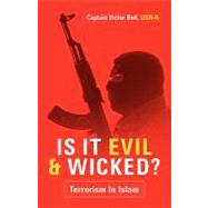 Is It Evil And Wicked? by Bell, Victor, 9781594677571