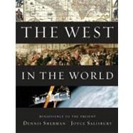 The West in the World, Renaissance to Present by Sherman, Dennis; Salisbury, Joyce, 9780077367572