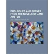 Duologues and Scenes from the Novels of Jane Austen by Austen, Jane; Filippi, Rosina, 9780217707572
