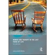 Women and Therapy in the Last Third of Life: The Long View by Mitchell; Valory, 9780415567572