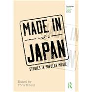 Made in Japan: Studies in Popular Music by Plastino; Goffredo, 9780415637572