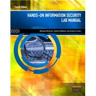 Hands-On Information Security Lab Manual by Whitman, Michael E.; Mattord, Herbert J.; Green, Andrew, 9781285167572