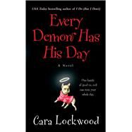 Every Demon Has His Day by Lockwood, Cara, 9781476787572