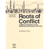 Roots of Conflict by Office of Air Force History; U.s. Air Force, 9781508697572