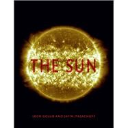 The Sun by Golub, Leon; Pasachoff, Jay M., 9781780237572