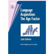 Language Acquisition The Age Factor by Singleton, David; Ryan, Lisa, 9781853597572