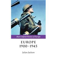 Europe 1900-1945 by Jackson, Julian, 9780198207573