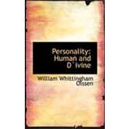 Personality : Human and D`ivine by Olssen, William Whittingha, 9780554847573