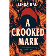 A Crooked Mark by Linda Kao, 9780593527573