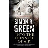 Into the Thinnest of Air by Green, Simon R., 9780727887573