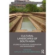 Cultural Landscapes of South Asia: Studies in Heritage Conservation and Management by Silva; Kapila, 9781138947573