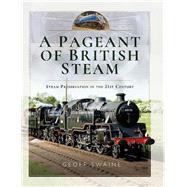A Pageant of British Steam by Swaine, Geoff, 9781526717573