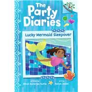 Lucky Mermaid Sleepover: A Branches Book (The Party Diaries #5) by Ruths, Mitali Banerjee; Jaleel, Aaliya, 9781546137573