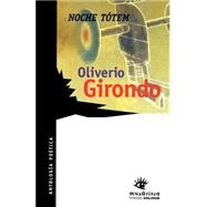 Noche Tstem : Antologma Poitica by GIRONDO OLIVERIO, 9789505817573