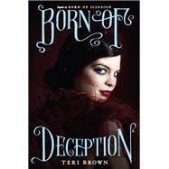 Born of Deception by Brown, Teri, 9780062187574
