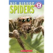 Spiders (Scholastic Reader, Level 2: Nic Bishop #2) by Bishop, Nic, 9780545237574