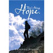 Theres Always Hope. by Hoque, Ehsanul, 9781499087574
