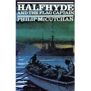 Halfhyde and the Flag Captain by Philip McCutchan, 9781590137574