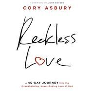 Reckless Love by Asbury, Cory, 9781629997575