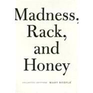 Madness, Rack, and Honey : Collected Lectures by Ruefle, Mary, 9781933517575