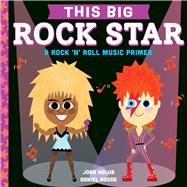 This BIG Rock Star A Rock 'n' Roll Music Primer by Holub, Joan; Roode, Daniel, 9798347107575
